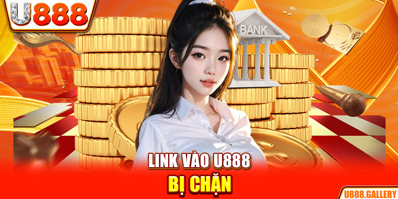 Link vào U888 bị chặn