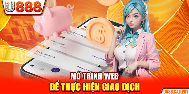 Mở trình web để thực hiện giao dịch