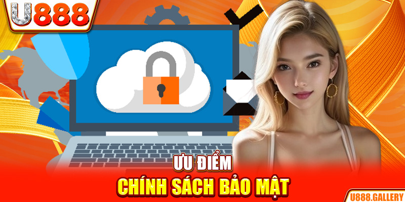 Ưu điểm chính sách bảo mật 