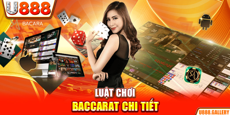 Luật chơi Baccarat chi tiết