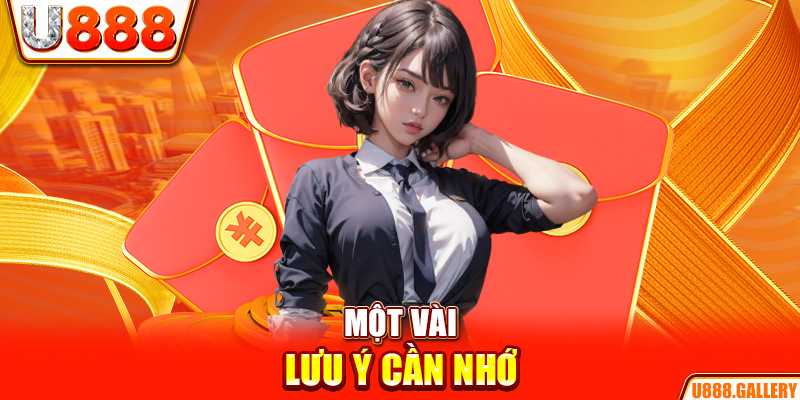 Một vài lưu ý cần nhớ