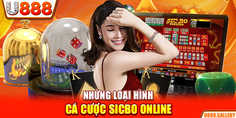 Những loại hình cá cược Sicbo online